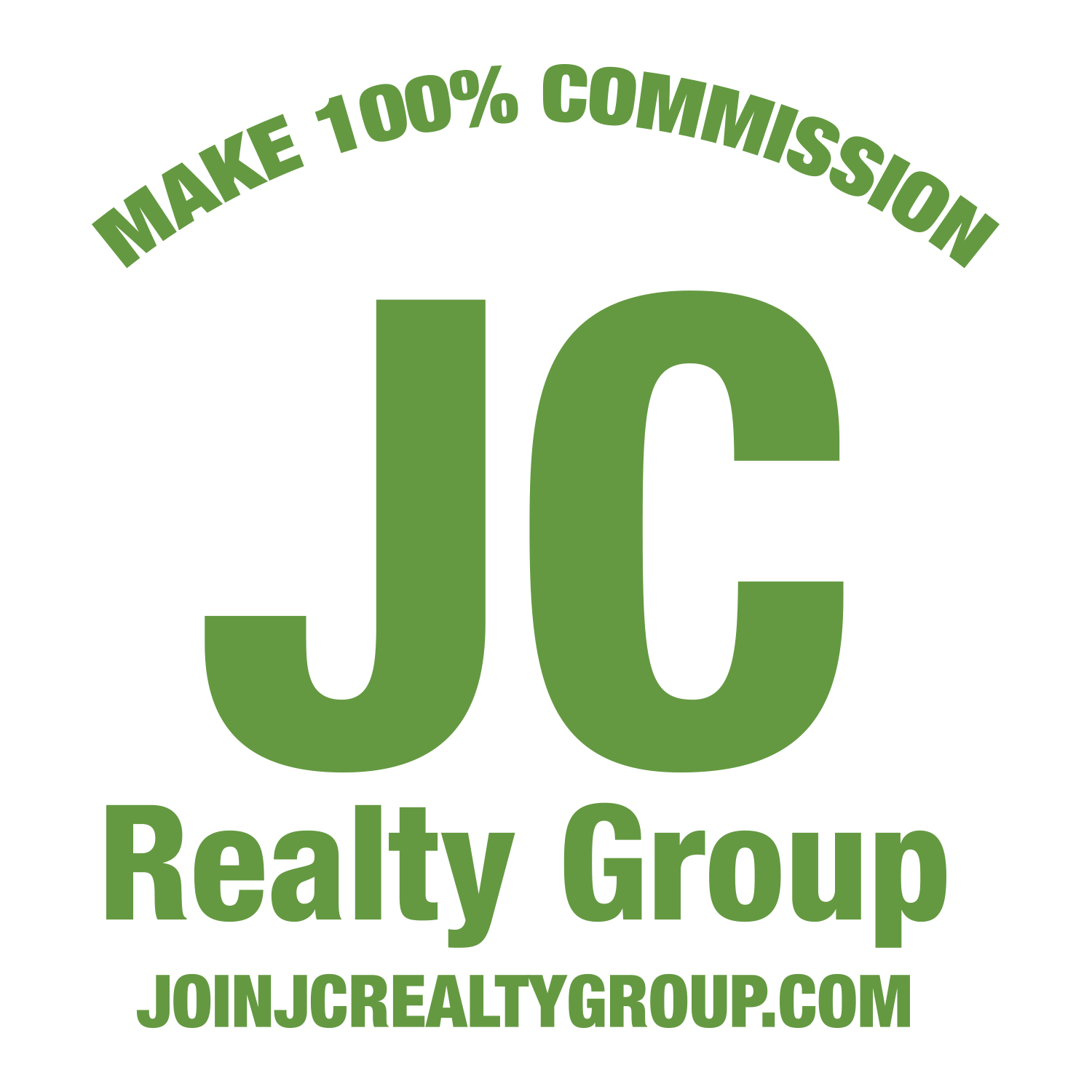 Join JC Realty Group Get 100 Commissions With JC Realty Group