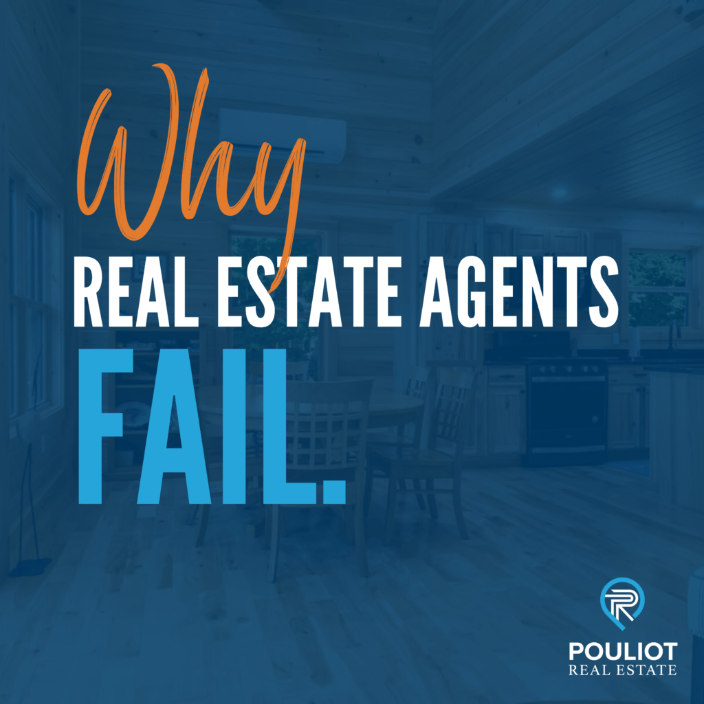 Why Do Real Estate Agents Fail? Careers at Pouliot Real Estate