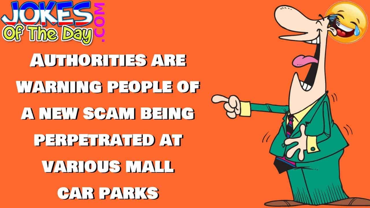 Funny (satire) Joke Authorities are warning people of a new scam