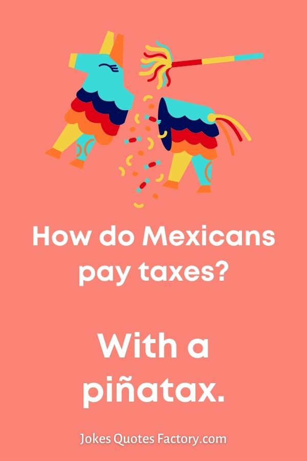 86 Funny Mexican Jokes For EveryJuan Who Wants To Taco Break! 2024