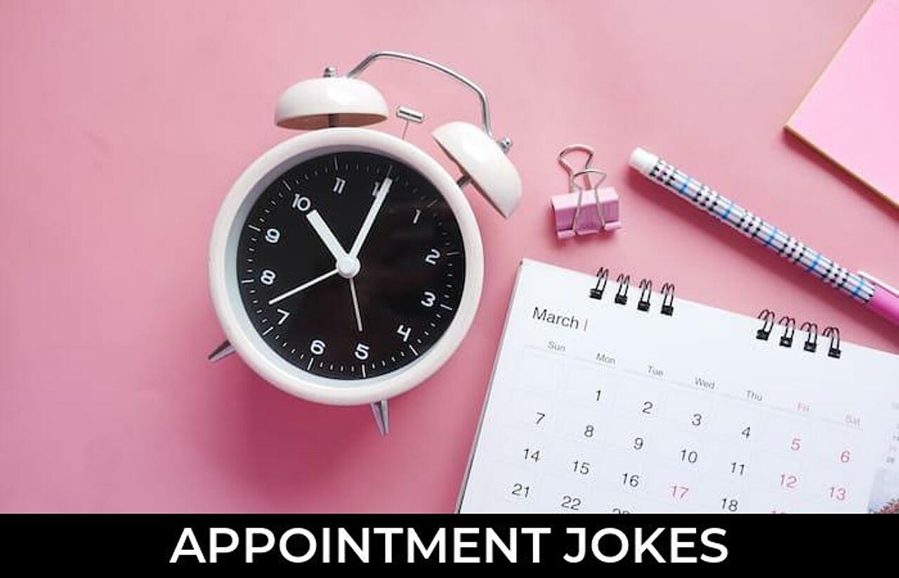 104+ Appointment Jokes And Funny Puns JokoJokes
