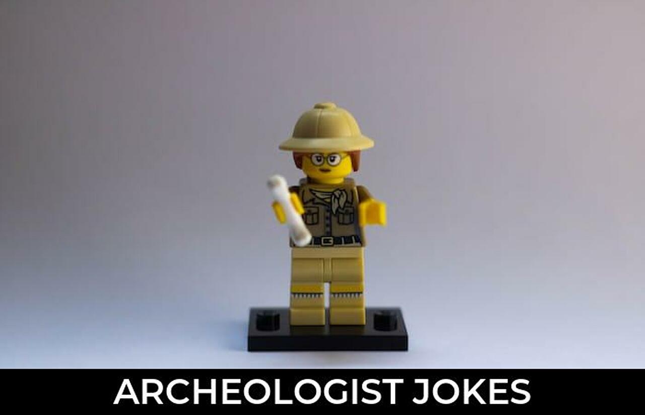 44+ Archeologist Jokes That Will Make You Laugh Out Loud