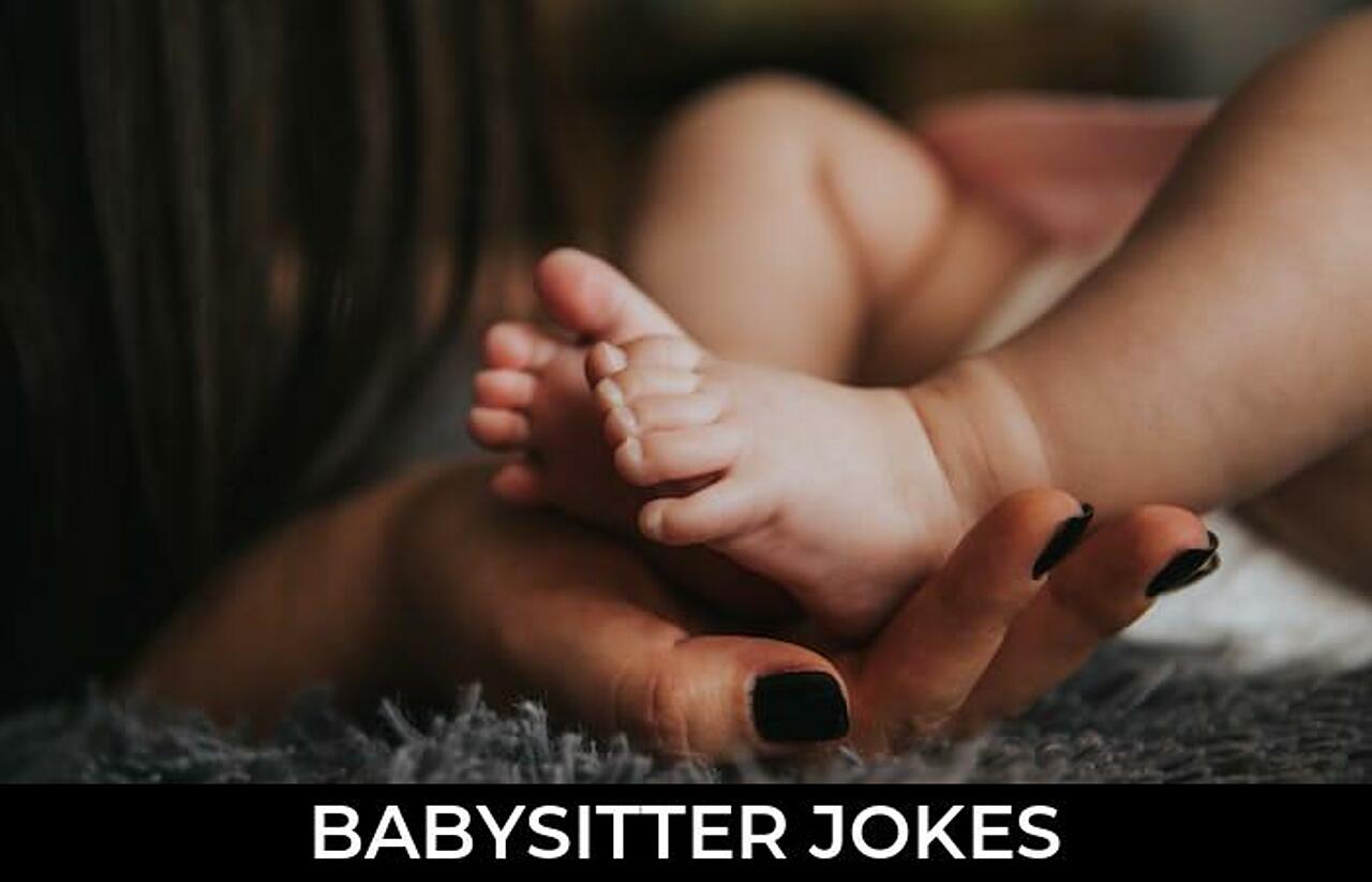 58+ Babysitter Jokes And Funny Puns JokoJokes