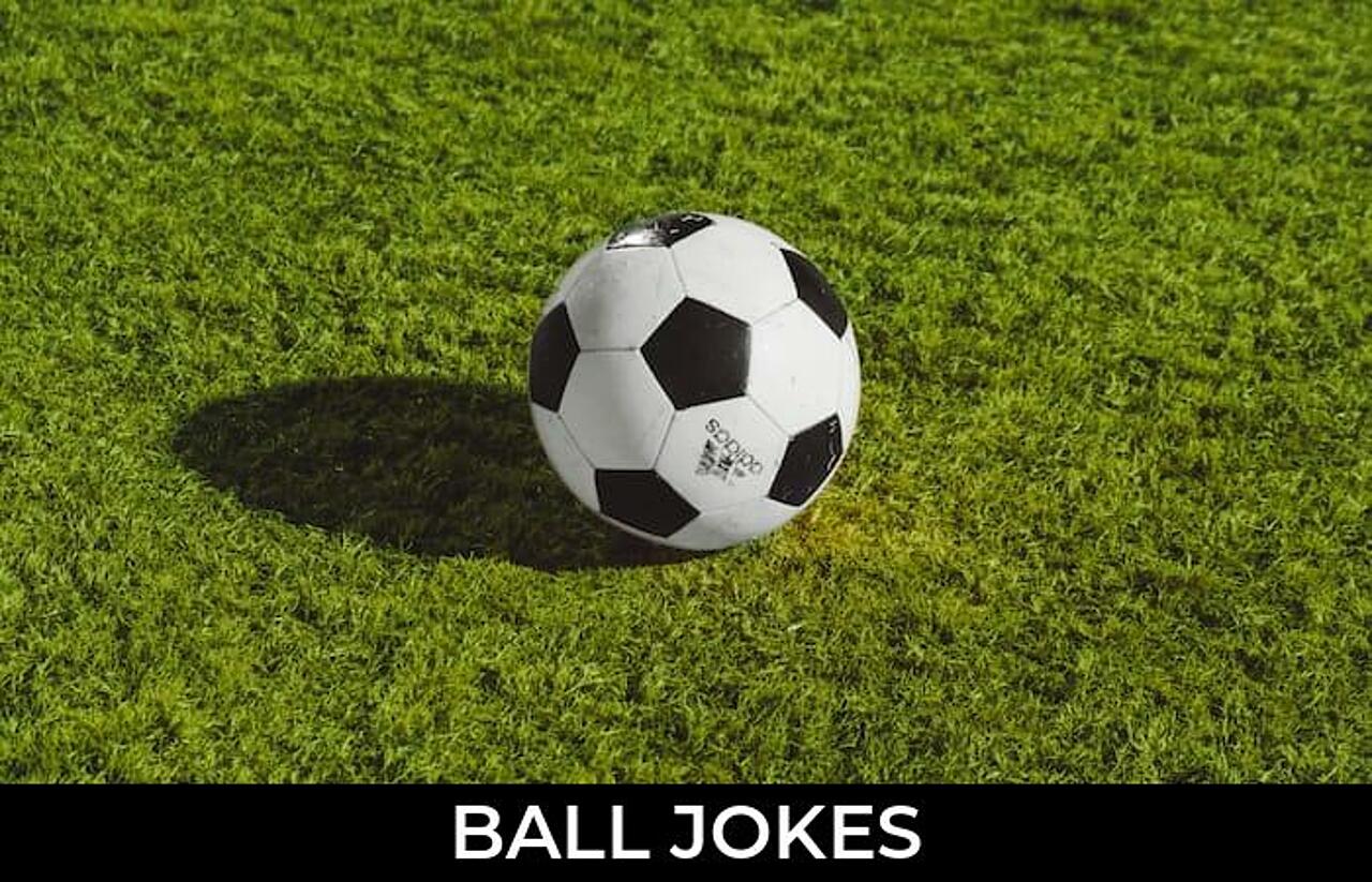 163+ Ball Jokes And Funny Puns JokoJokes