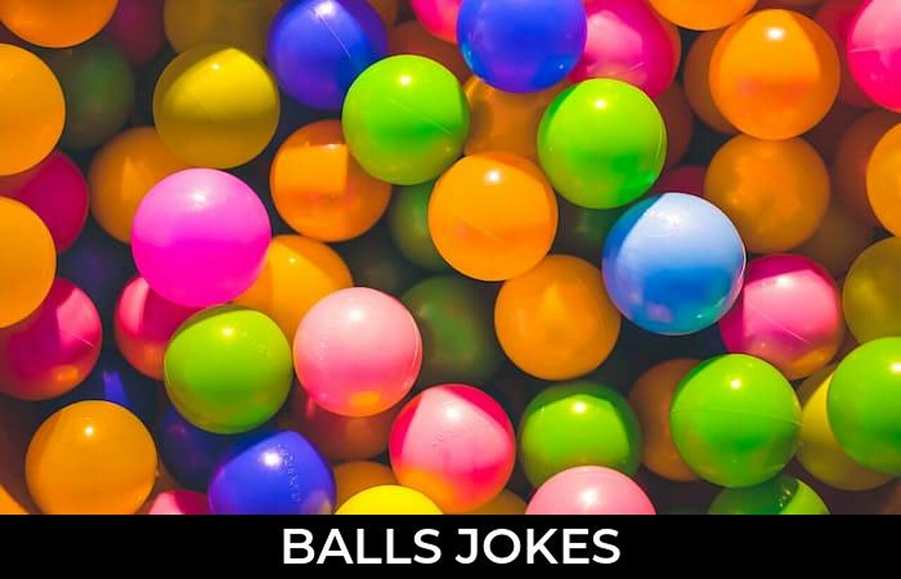 100+ Balls Jokes And Funny Puns JokoJokes