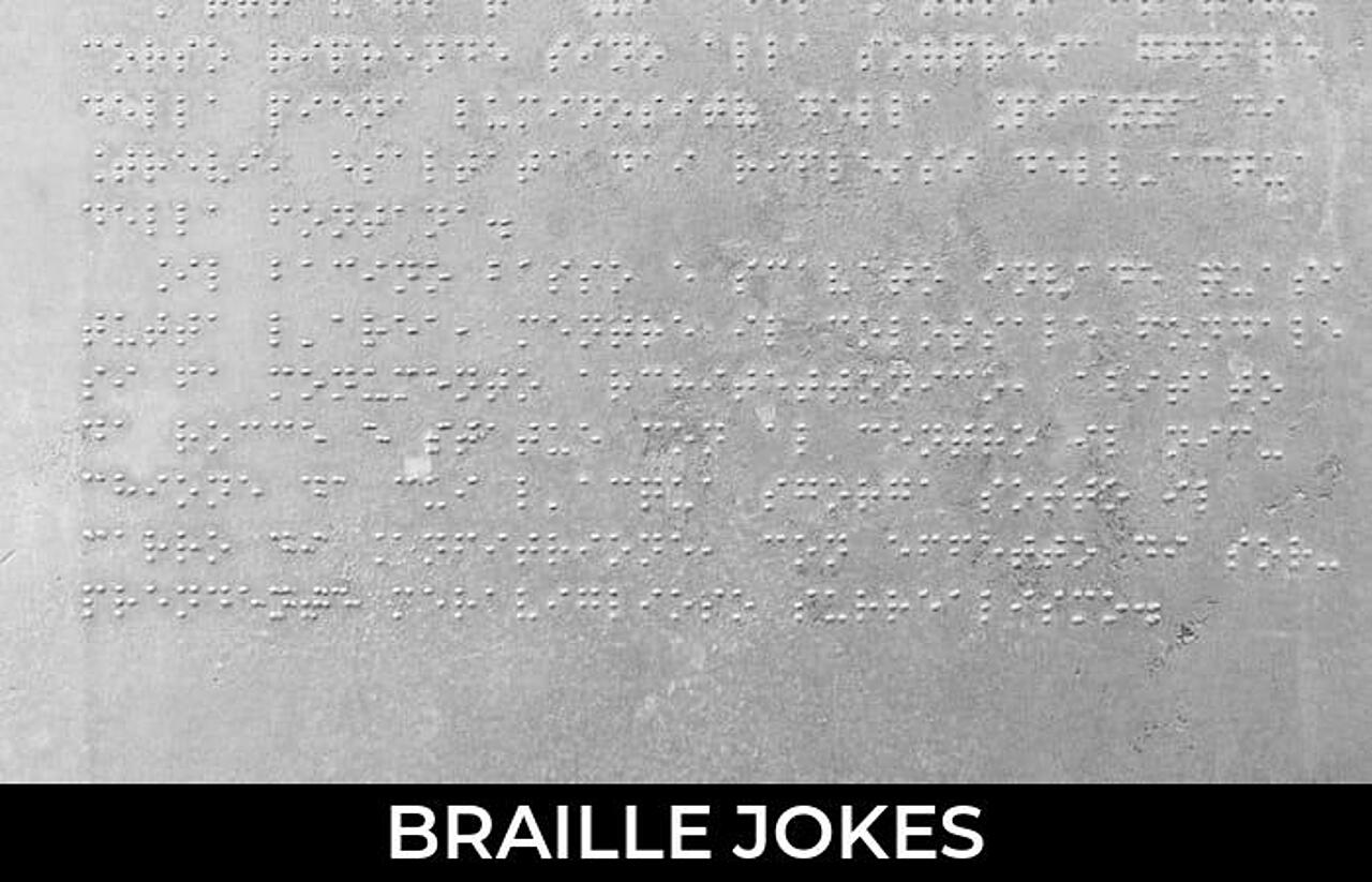 113+ Braille Jokes And Funny Puns JokoJokes