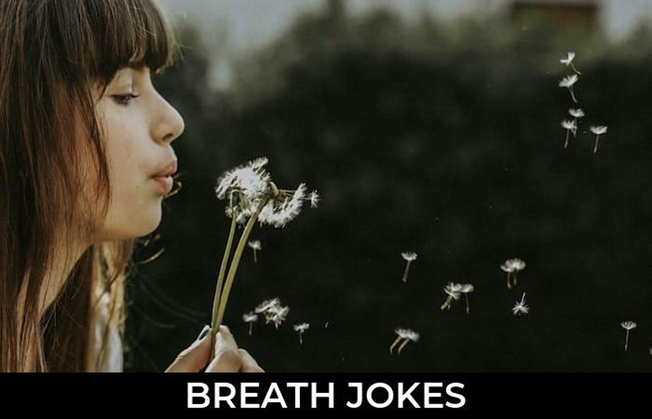 176+ Breath Jokes And Funny Puns JokoJokes
