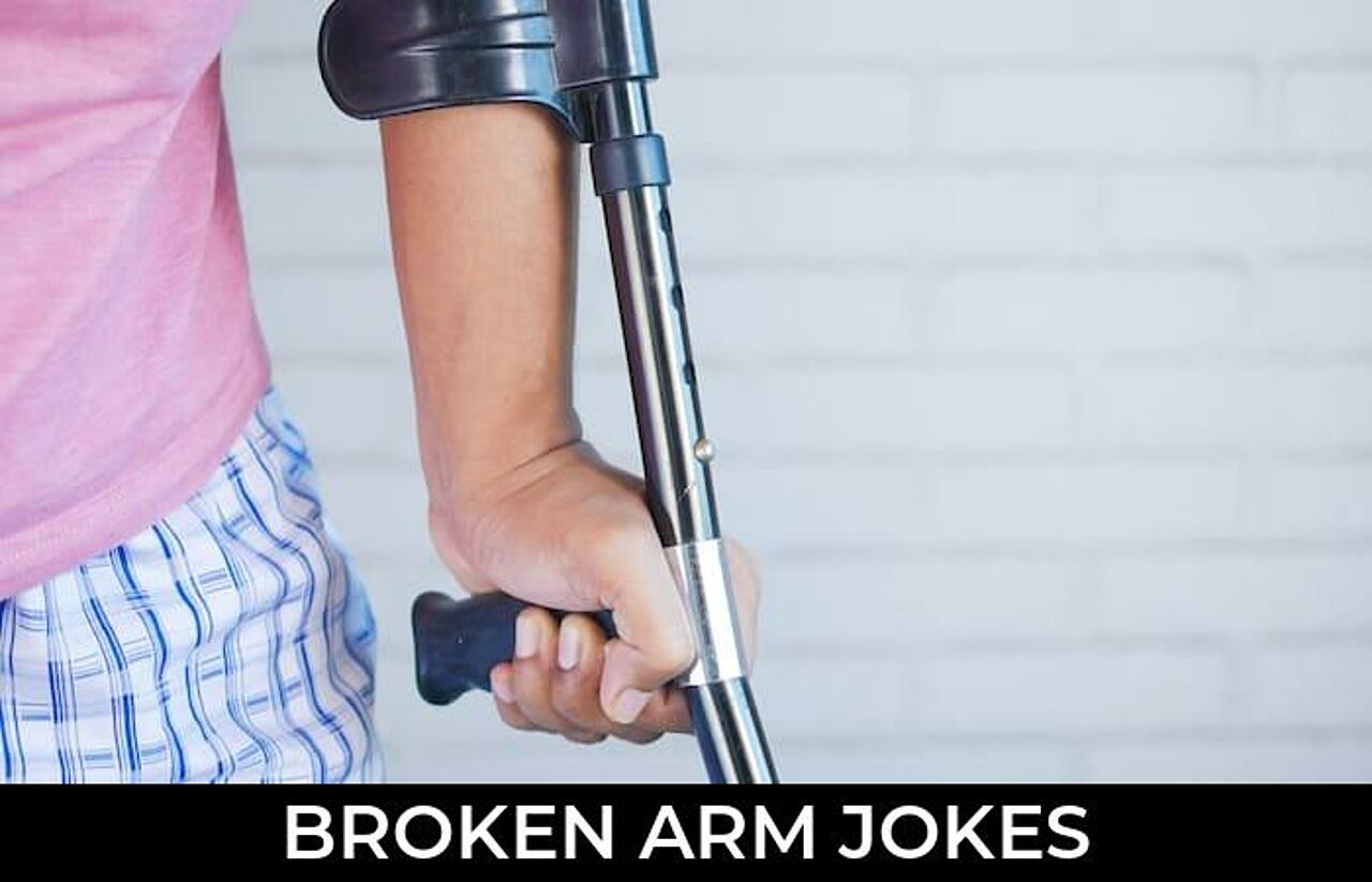 84+ Broken Arm Jokes And Funny Puns JokoJokes