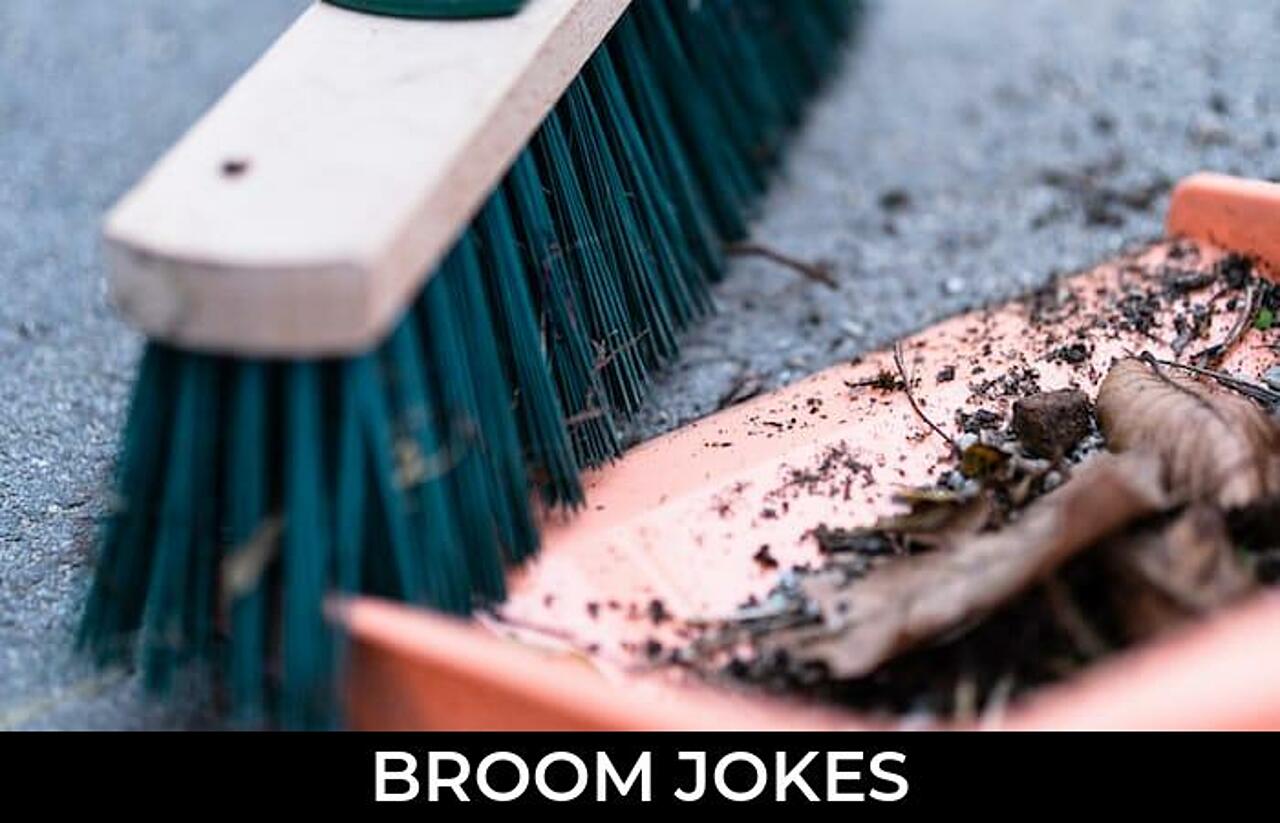133+ Broom Jokes And Funny Puns JokoJokes