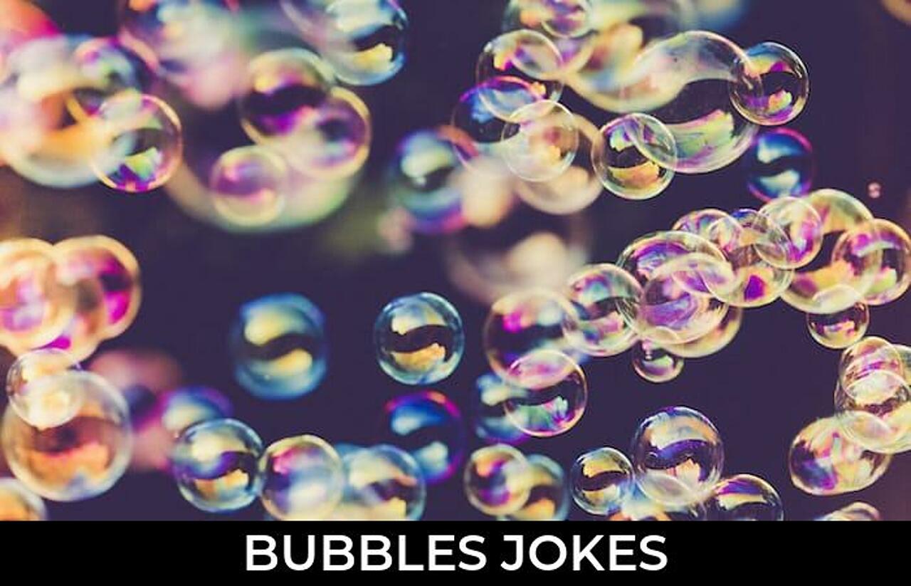 75+ Bubbles Jokes That Will Make You Laugh Out Loud