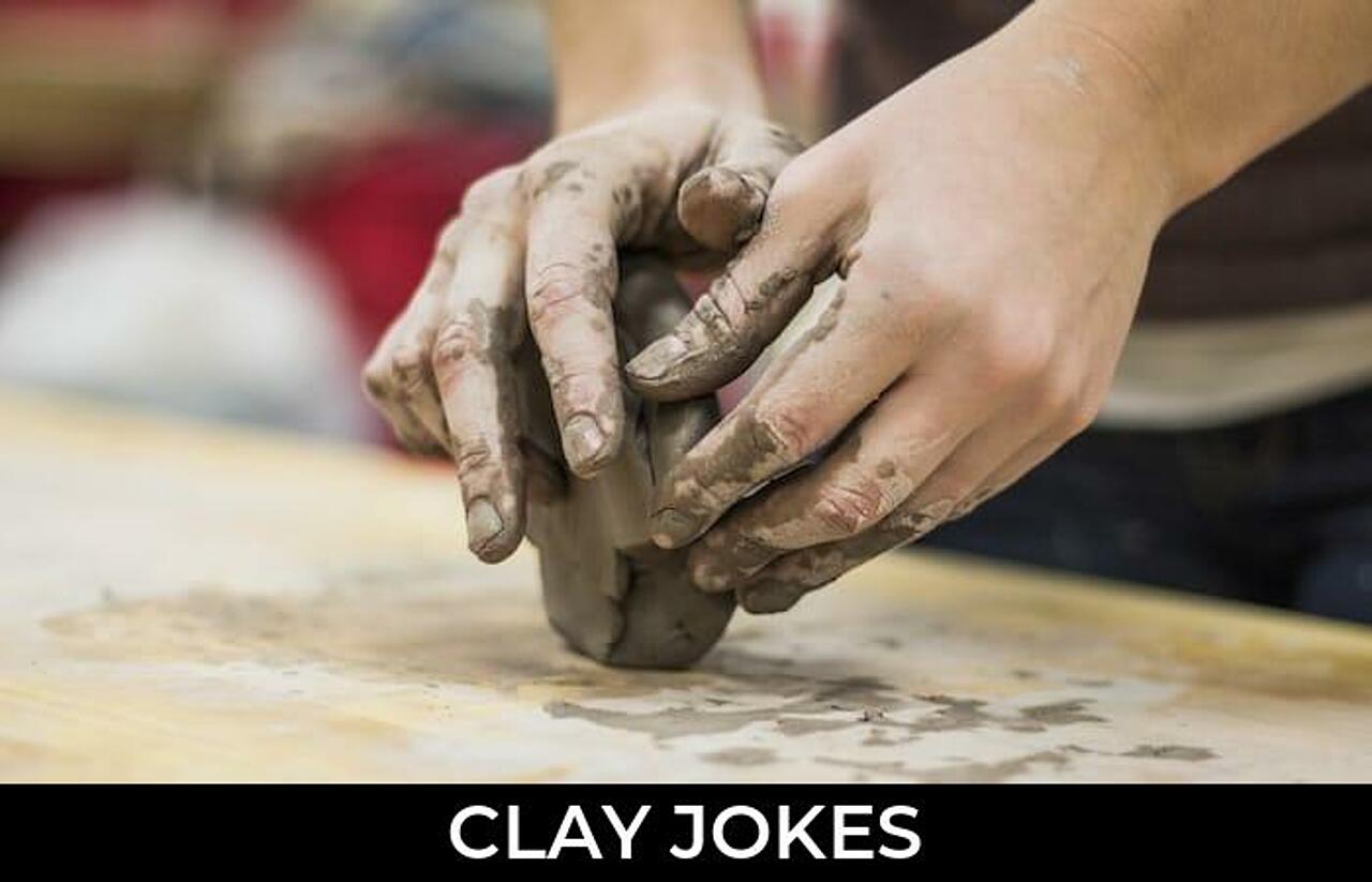 52+ Clay Jokes And Funny Puns JokoJokes