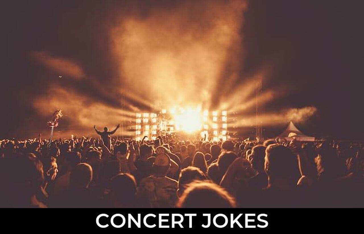 155+ Concert Jokes And Funny Puns JokoJokes