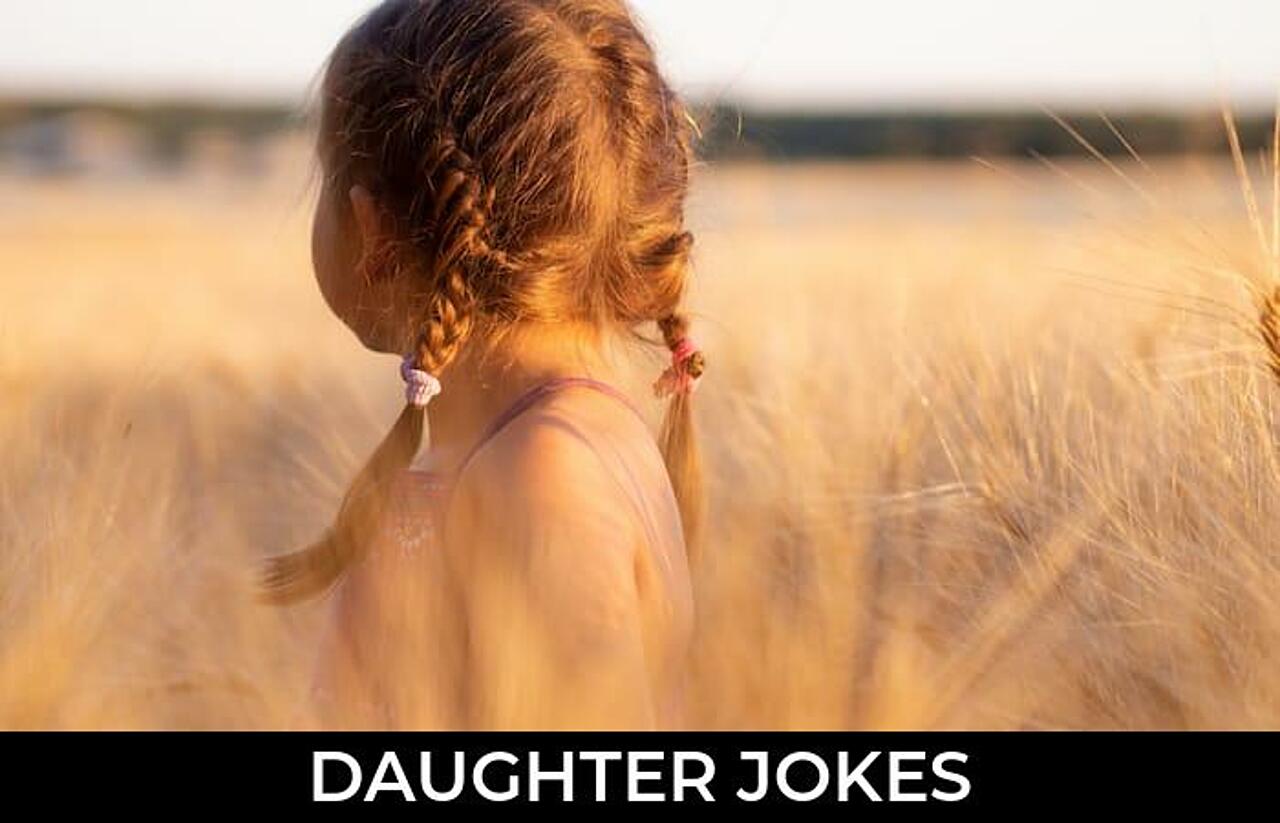176+ Daughter Jokes And Funny Puns JokoJokes