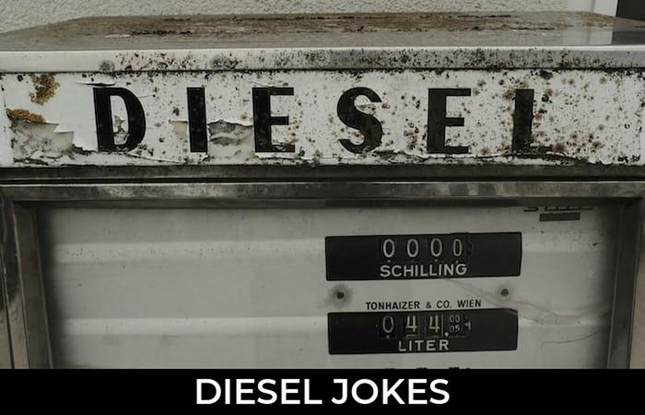 60+ Diesel Jokes And Funny Puns JokoJokes