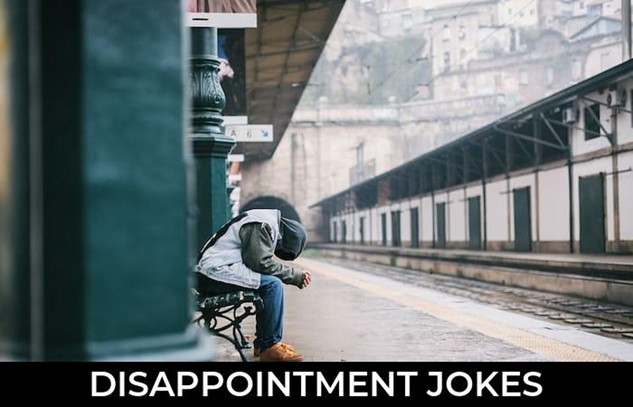 109+ Disappointment Jokes And Funny Puns JokoJokes