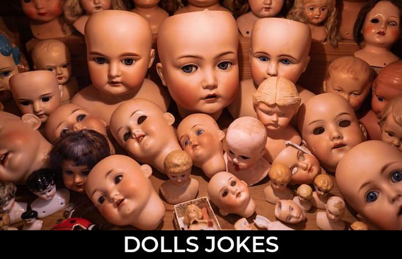 99+ Dolls Jokes And Funny Puns JokoJokes