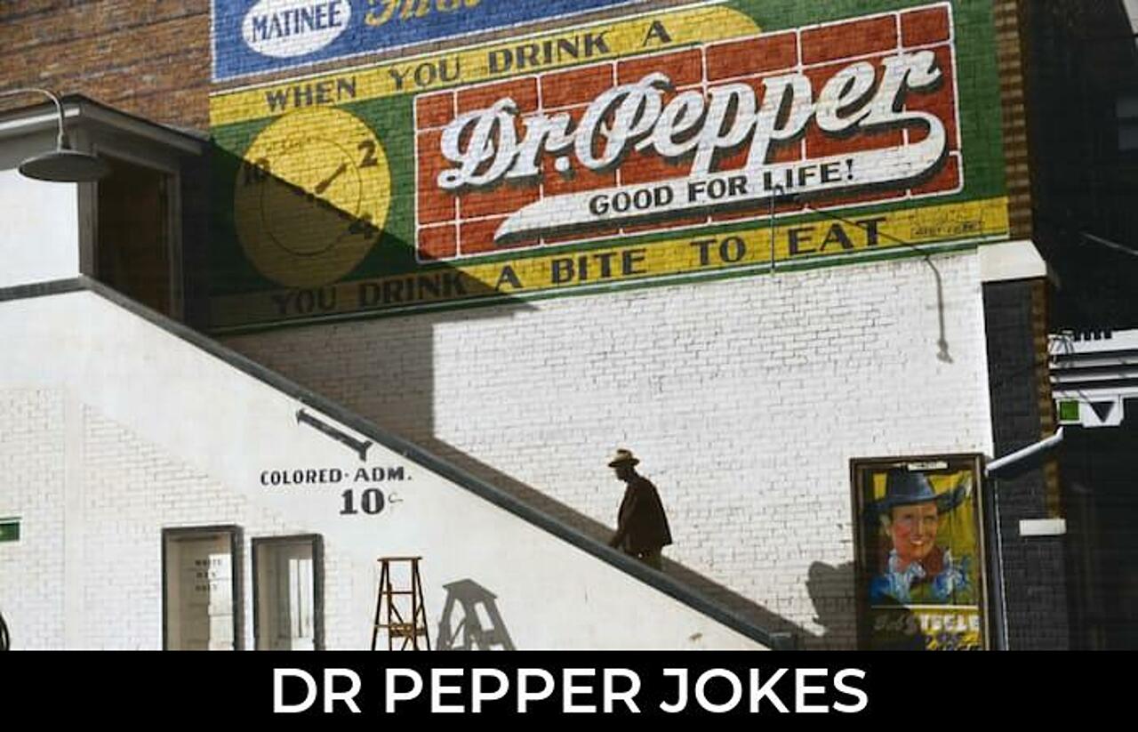 68+ Dr Pepper Jokes And Funny Puns JokoJokes