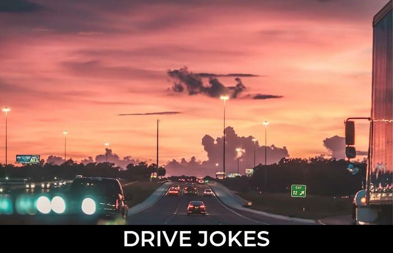 190+ Drive Jokes And Funny Puns JokoJokes