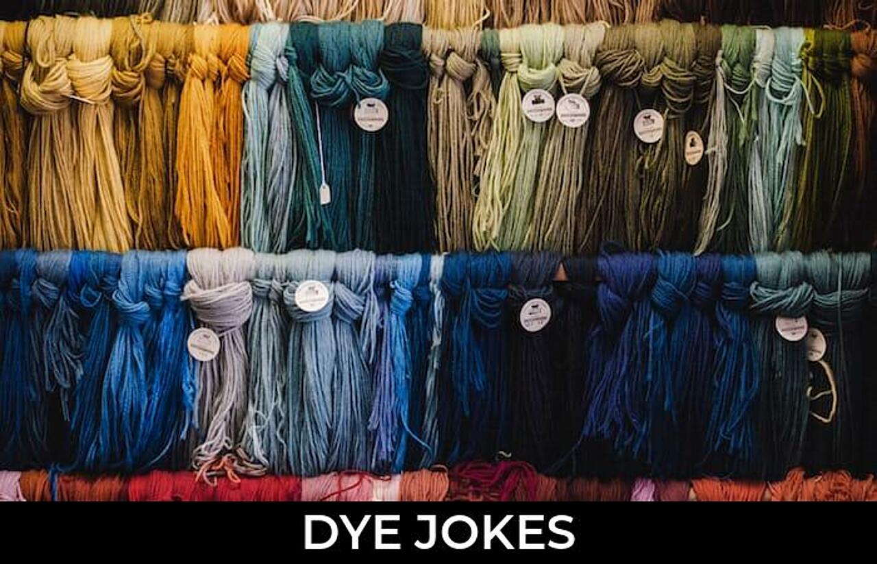 94+ Dye Jokes And Funny Puns JokoJokes