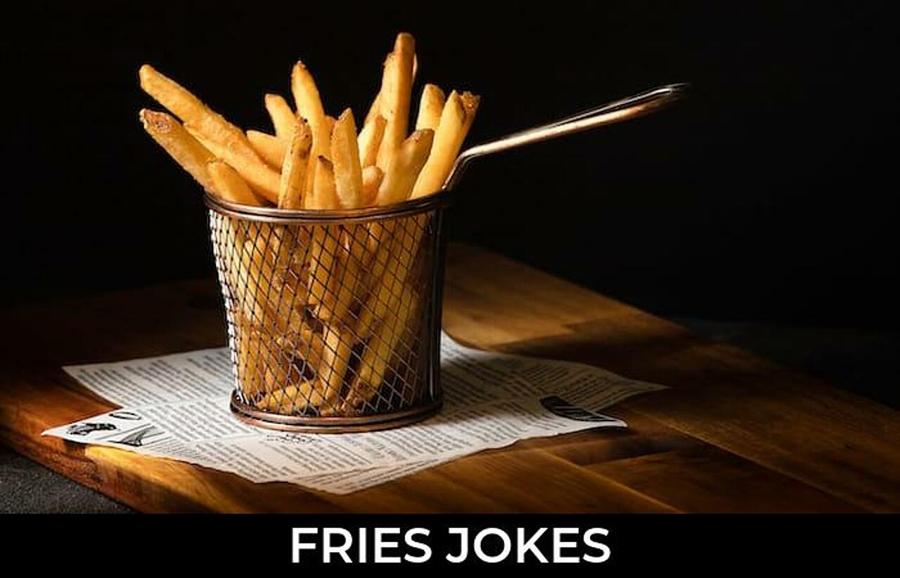 169+ Fries Jokes And Funny Puns JokoJokes