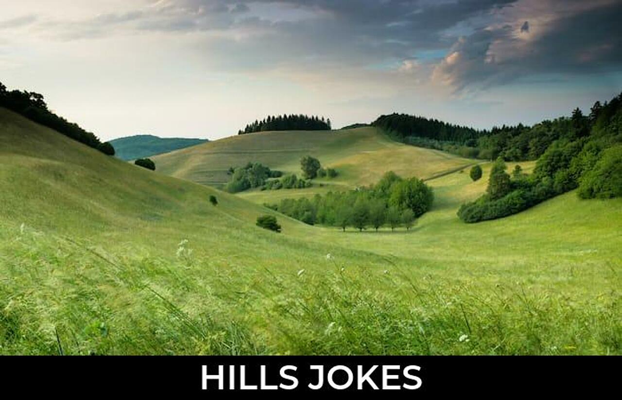 65+ Hills Jokes To Make Fun JokoJokes