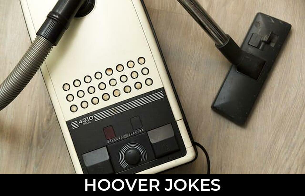 35+ Hoover Jokes And Funny Puns JokoJokes
