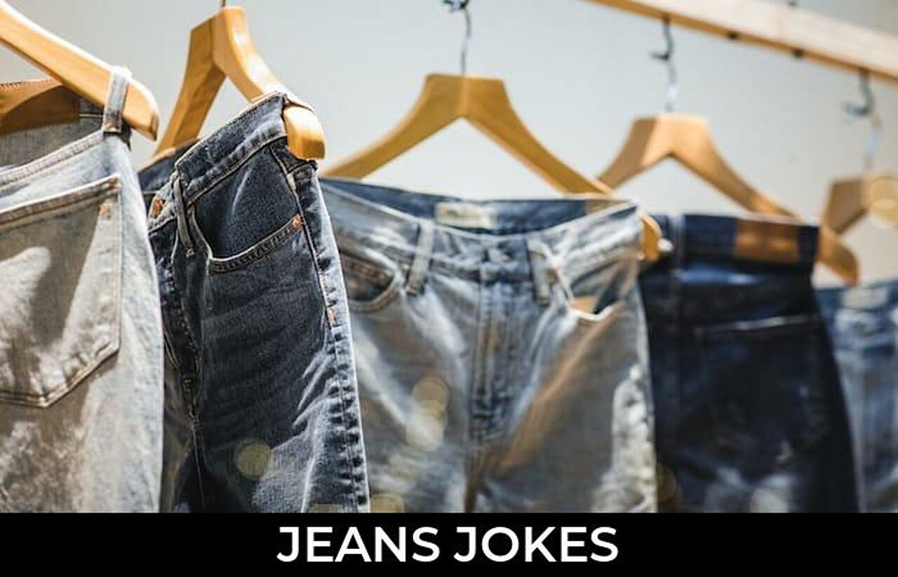 147+ Jeans Jokes And Funny Puns JokoJokes