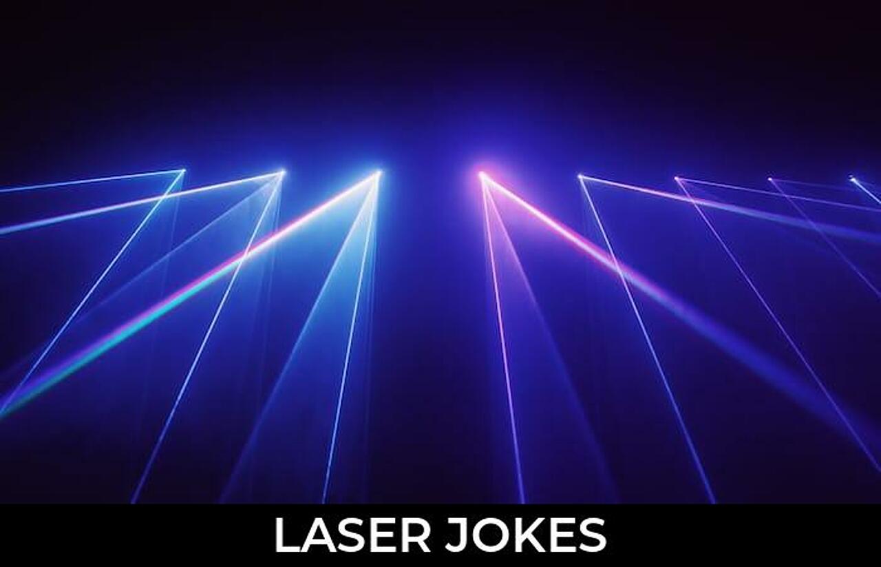 65+ Laser Jokes And Funny Puns JokoJokes