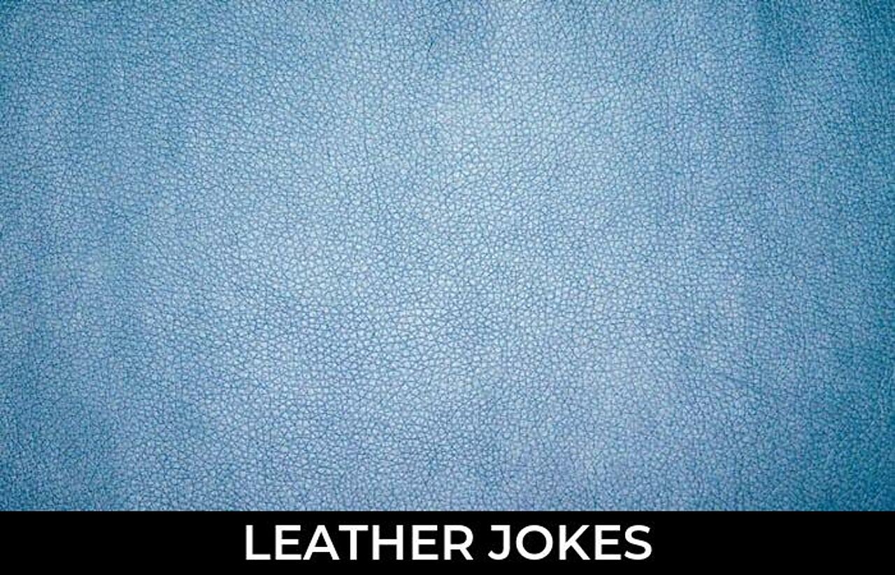 87+ Leather Jokes And Funny Puns JokoJokes