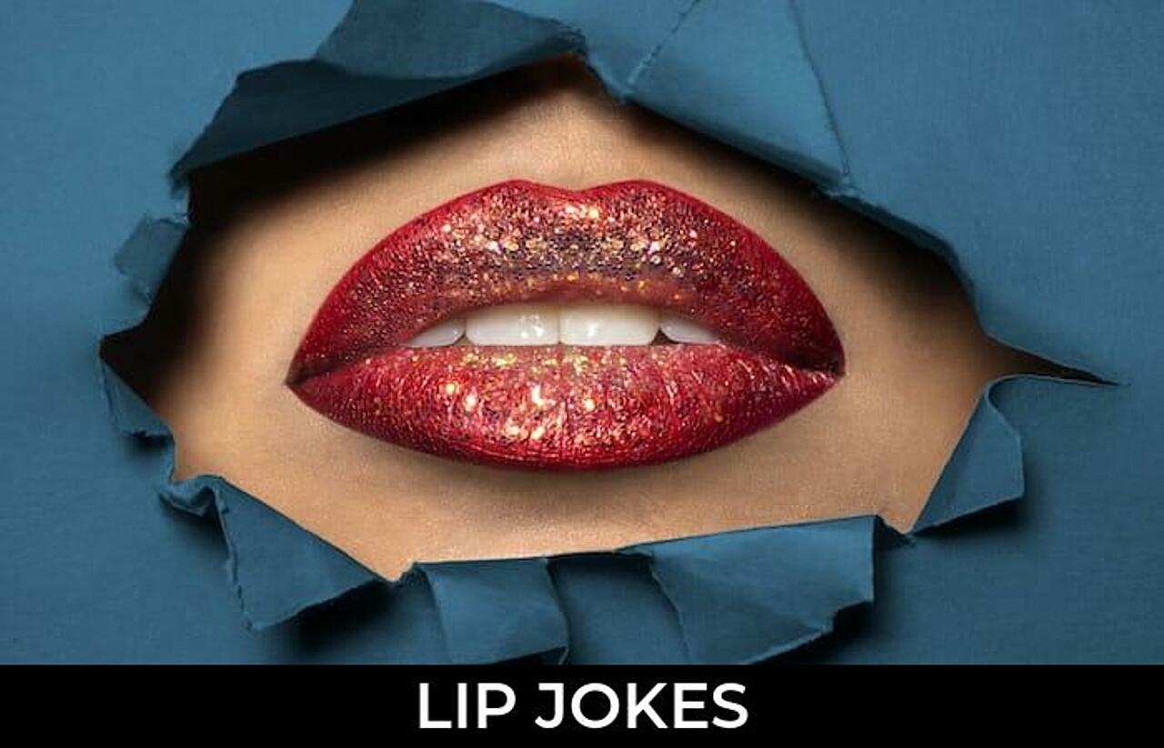 114+ Lip Jokes And Funny Puns JokoJokes