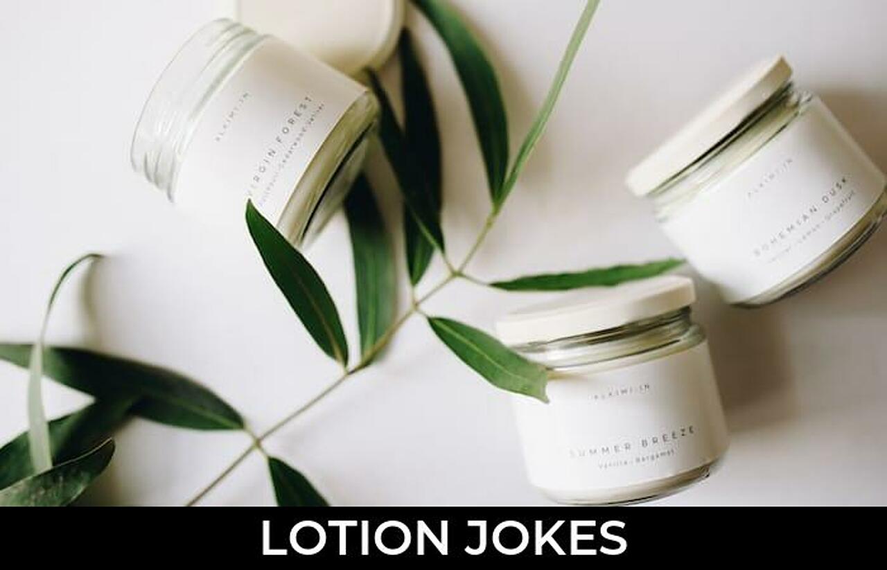 48+ Lotion Jokes And Funny Puns JokoJokes