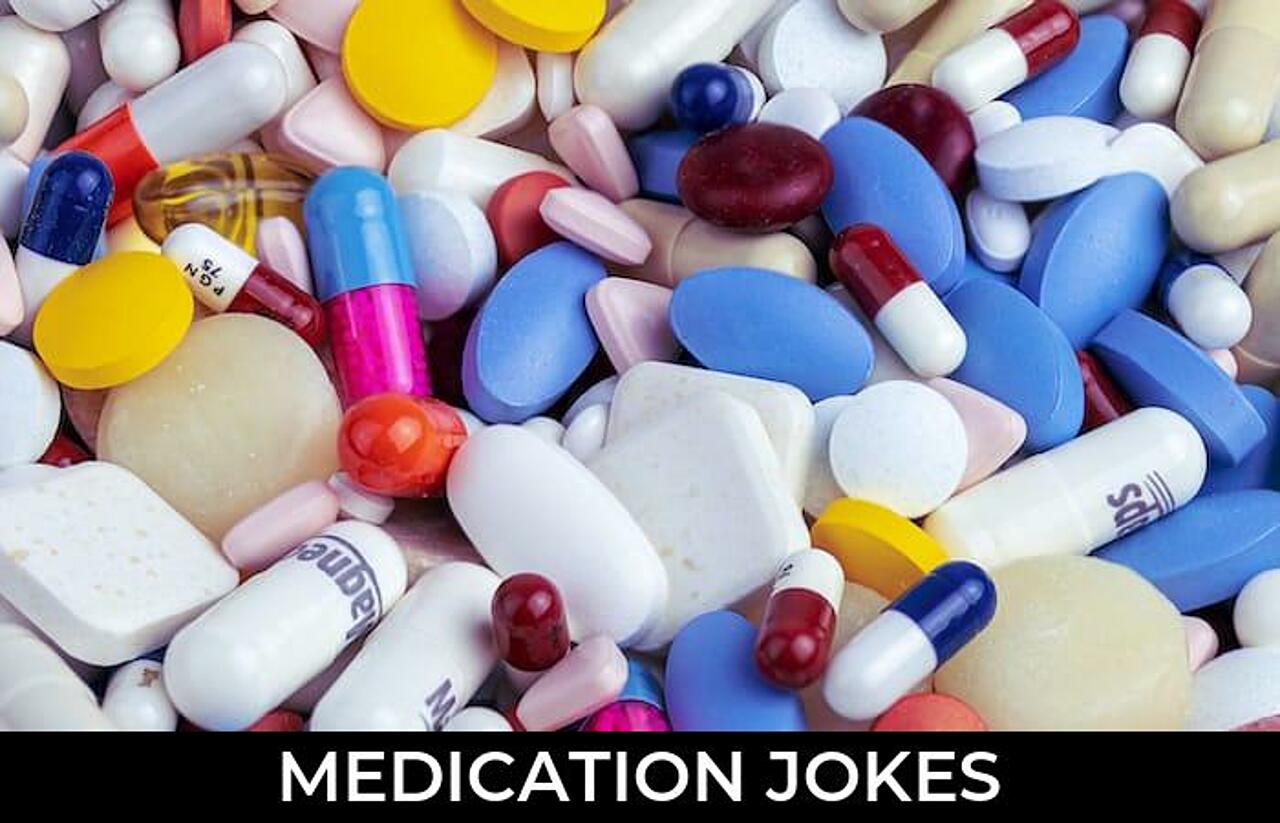124+ Medication Jokes And Funny Puns JokoJokes