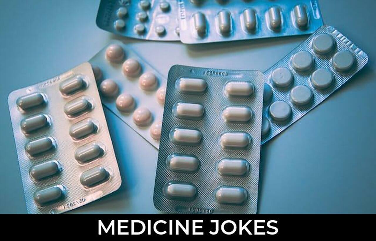 132+ Medicine Jokes And Funny Puns JokoJokes