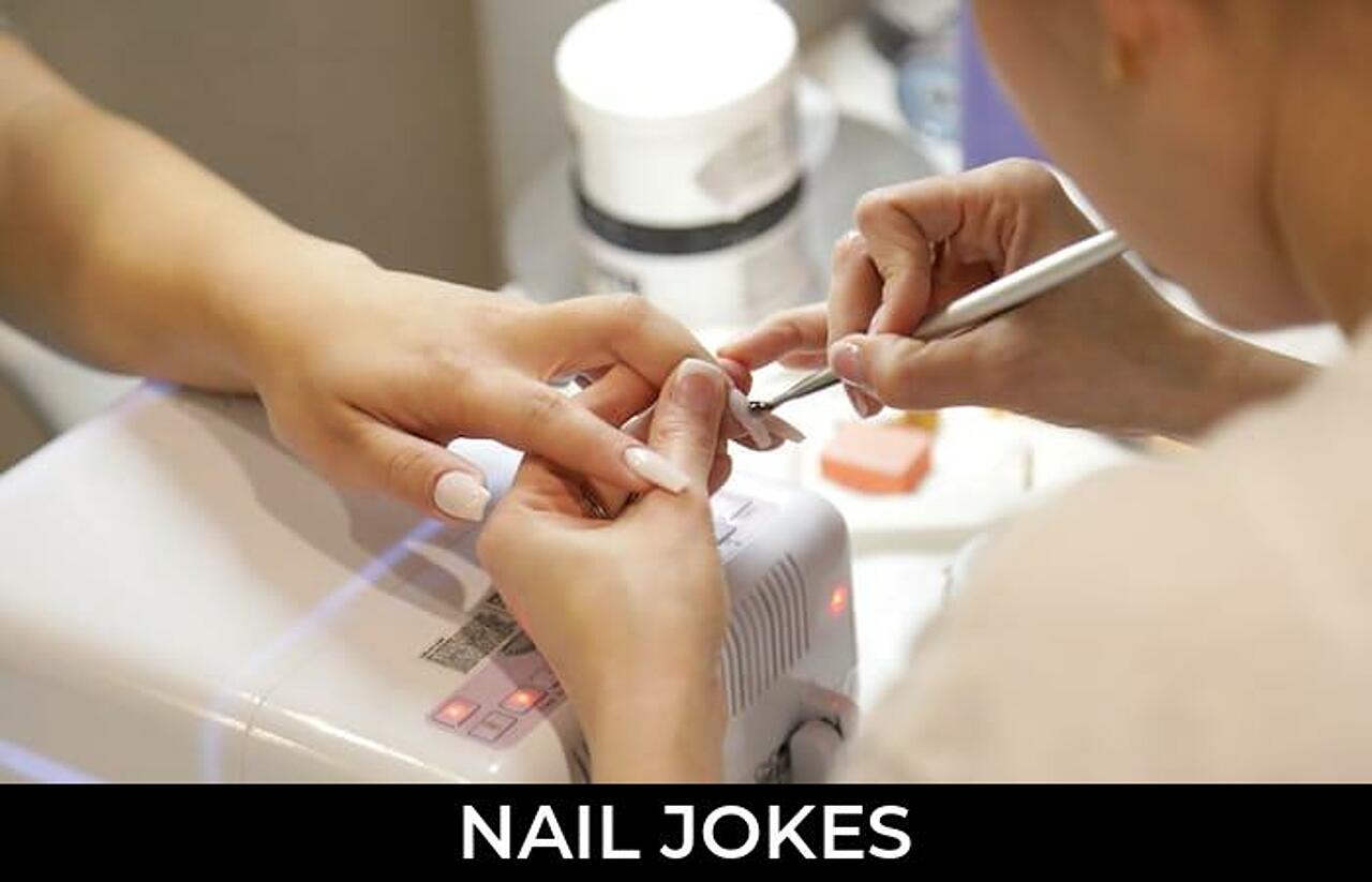 171+ Nail Jokes And Funny Puns JokoJokes
