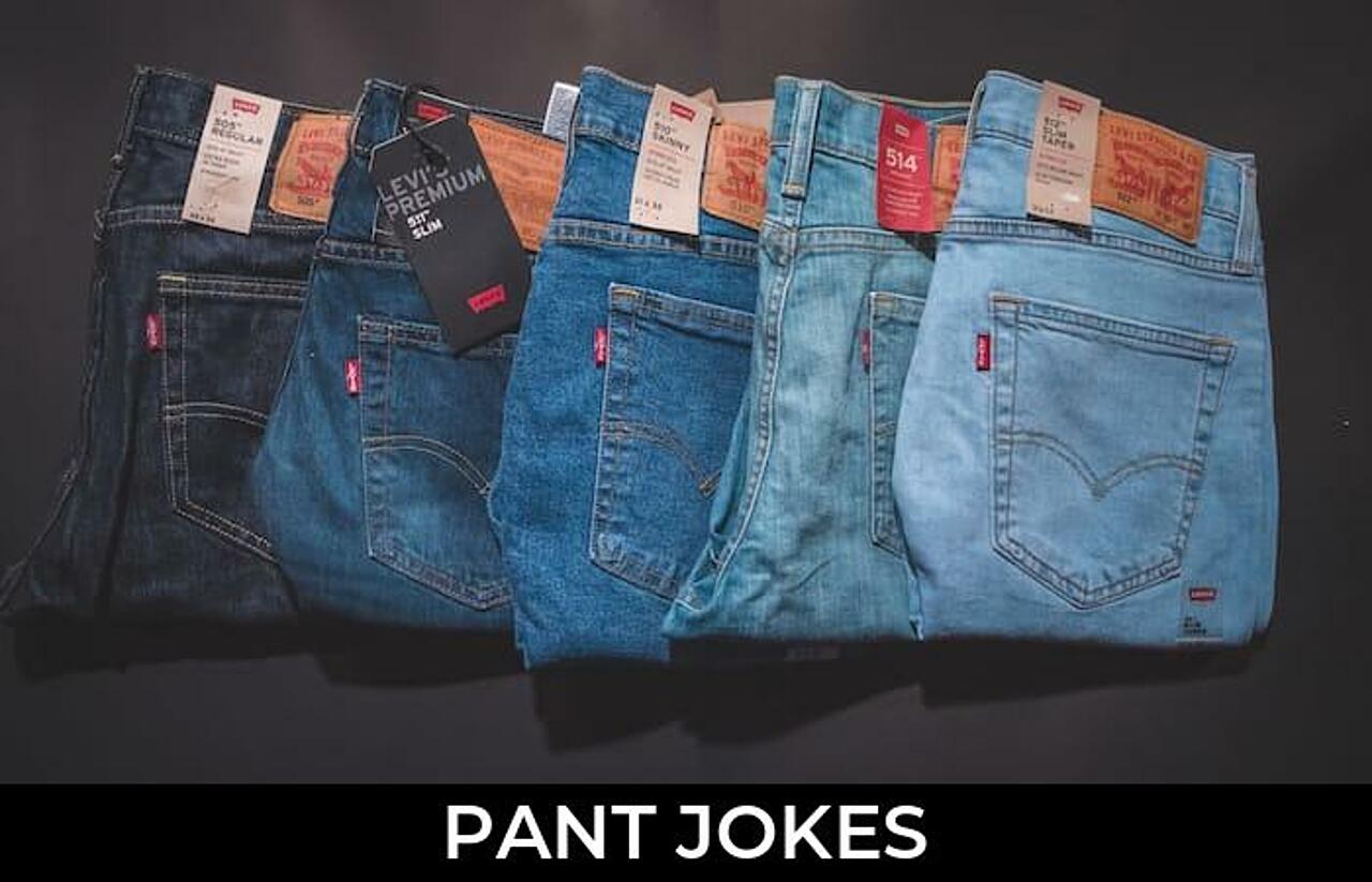 83+ Pant Jokes And Funny Puns JokoJokes