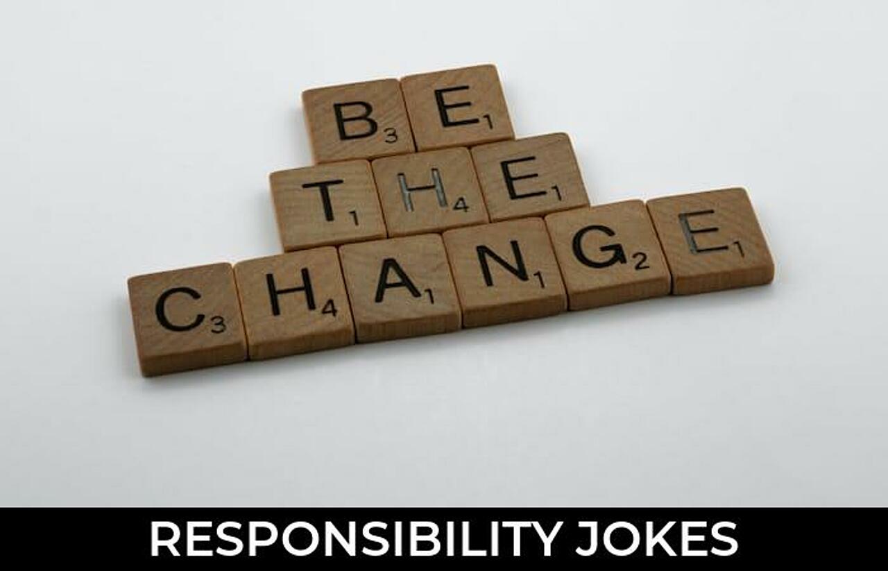63+ Responsibility Jokes And Funny Puns JokoJokes