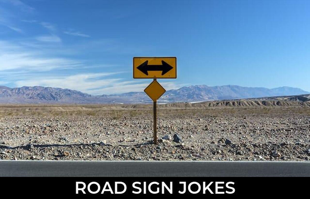 108+ Road Sign Jokes And Funny Puns JokoJokes