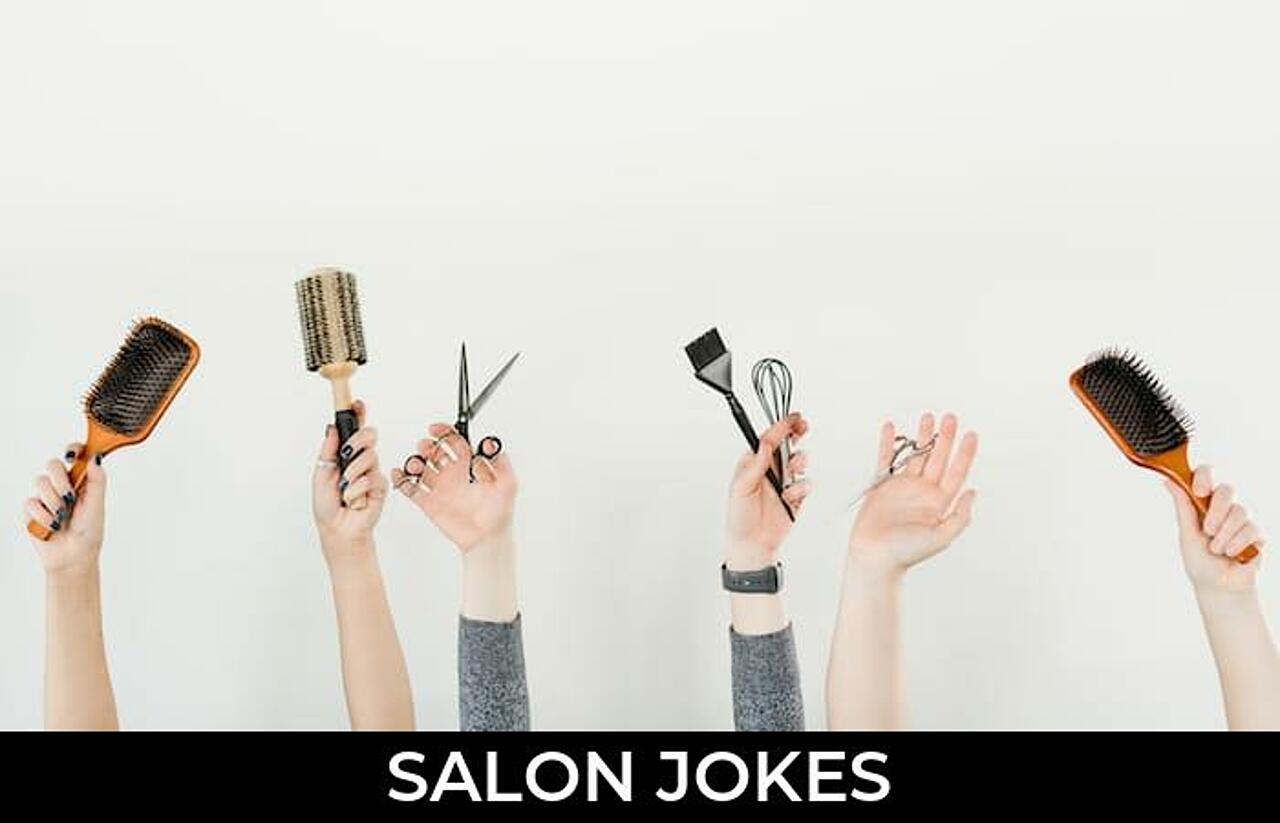87+ Salon Jokes And Funny Puns JokoJokes