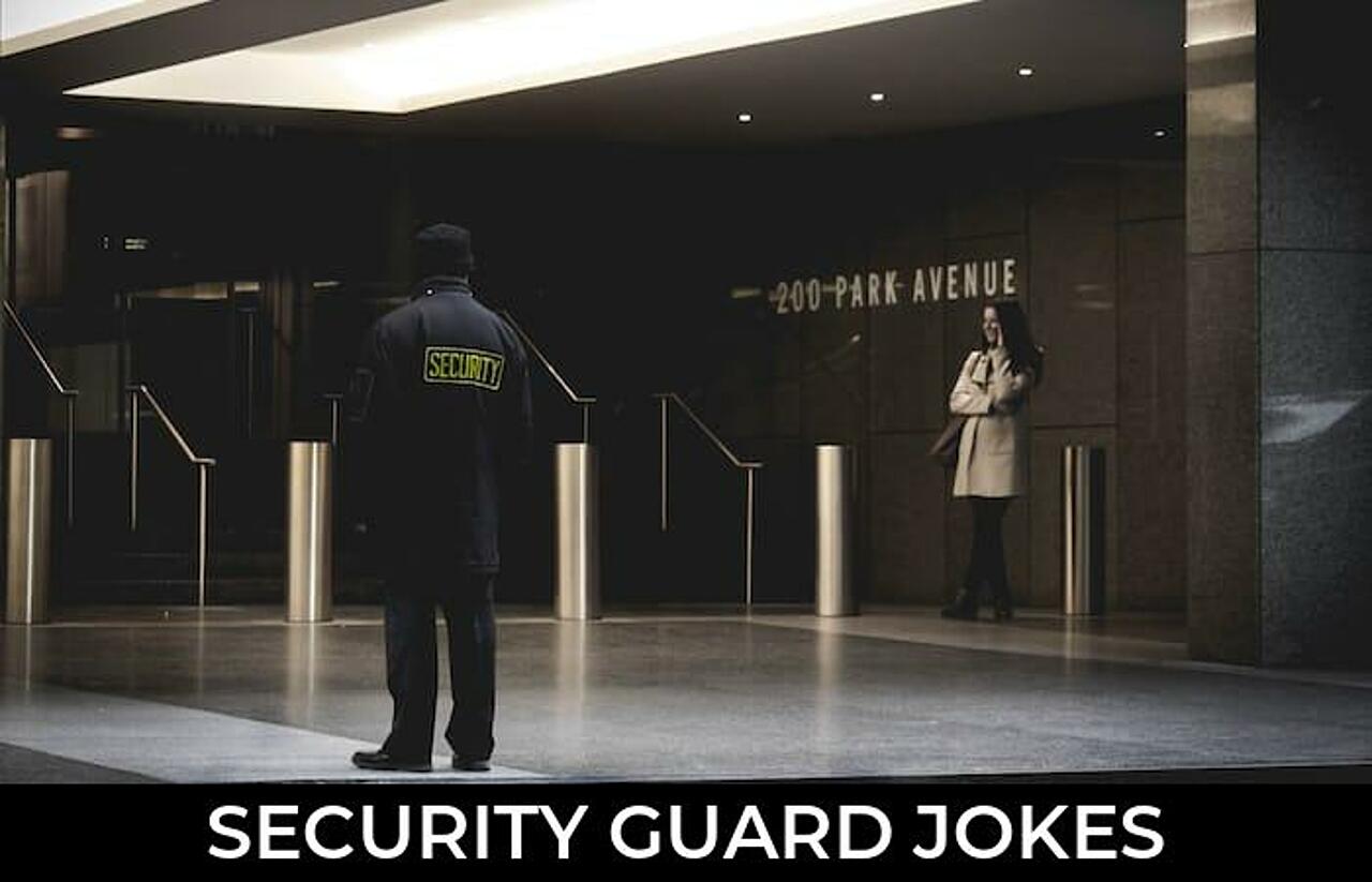 35+ Delightful Fun Security Guard Jokes for a Roaring Good Time