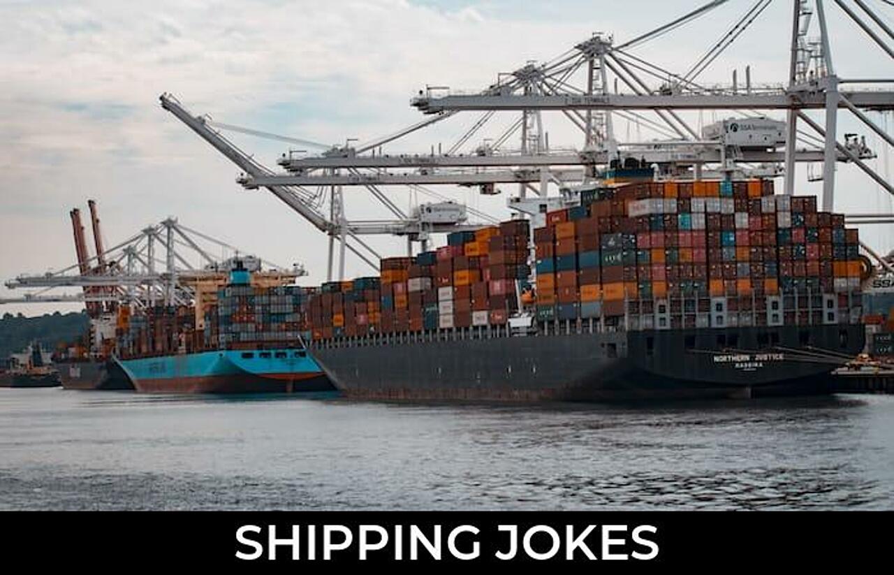 64+ Shipping Jokes And Funny Puns JokoJokes