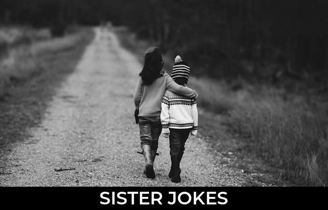 170+ Sister Jokes And Funny Puns JokoJokes