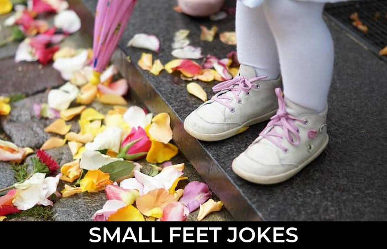 43+ Small Feet Jokes And Funny Puns JokoJokes