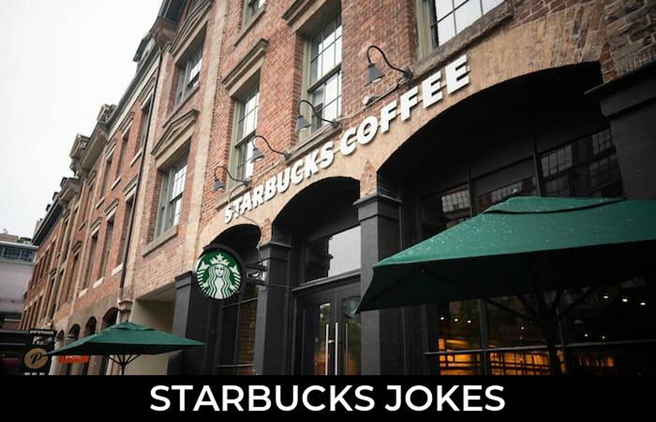 150+ Starbucks Jokes And Funny Puns JokoJokes