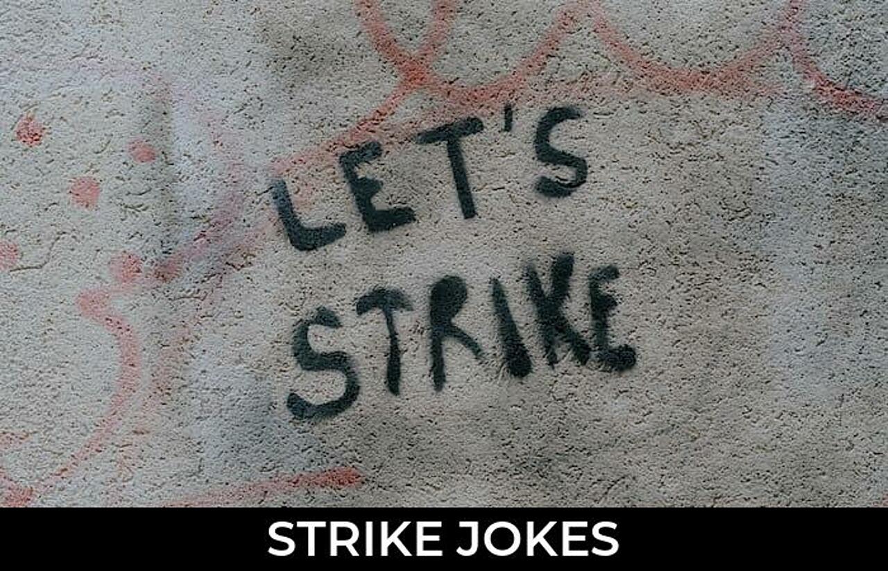 138+ Strike Jokes And Funny Puns JokoJokes