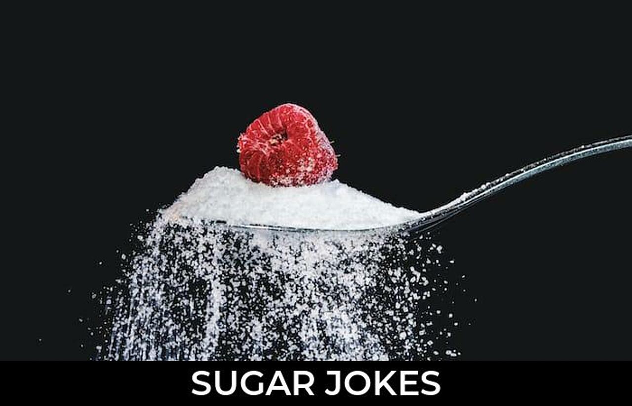 154+ Sugar Jokes And Funny Puns JokoJokes