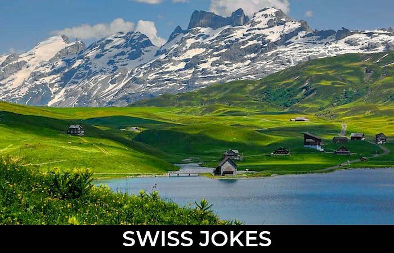 142+ Swiss Jokes And Funny Puns JokoJokes