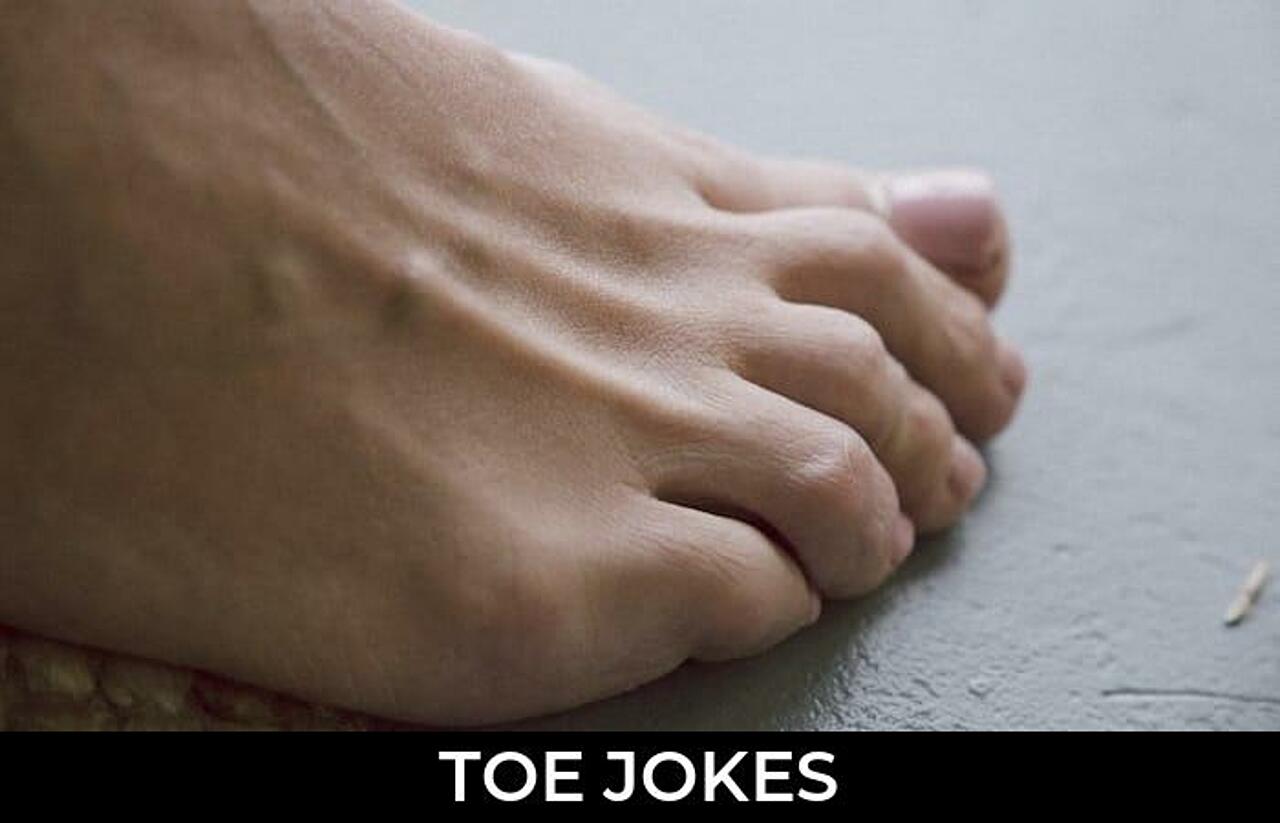 159+ Toe Jokes And Funny Puns JokoJokes
