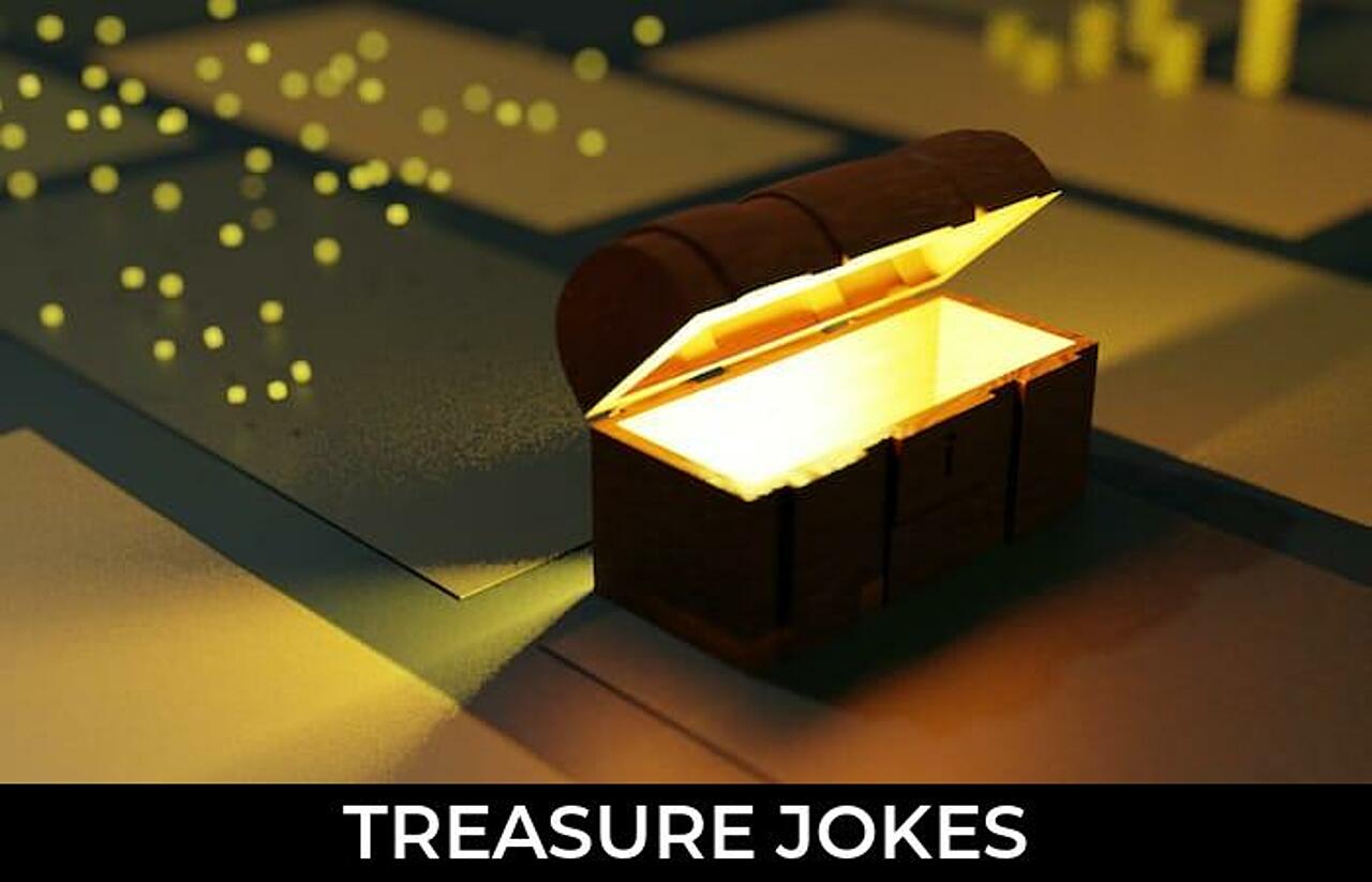 117+ Treasure Jokes And Funny Puns JokoJokes
