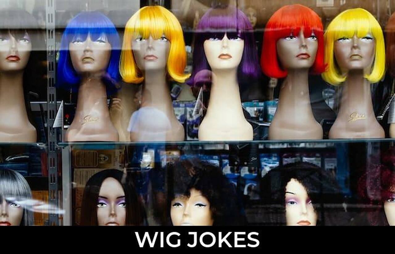 56+ Wig Jokes And Funny Puns JokoJokes