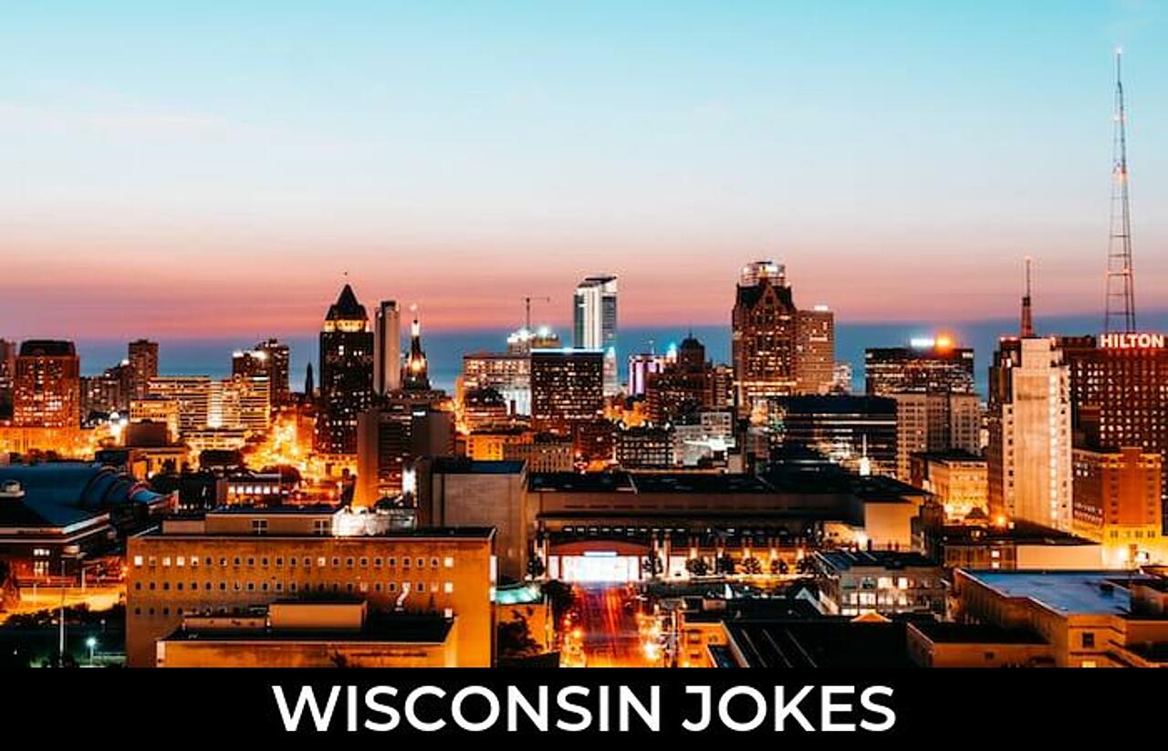 55+ Wisconsin Jokes And Funny Puns JokoJokes